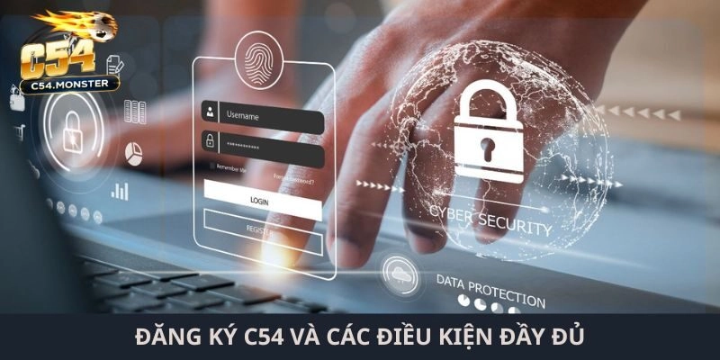 Đăng ký C54 và các điều kiện đầy đủ